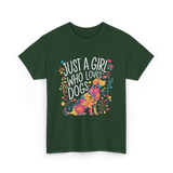 Just A Girl Who Loves Dogs Dog T-Shirt - Forest Green