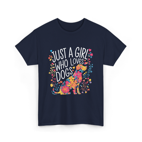 Just A Girl Who Loves Dogs Dog T-Shirt - Navy