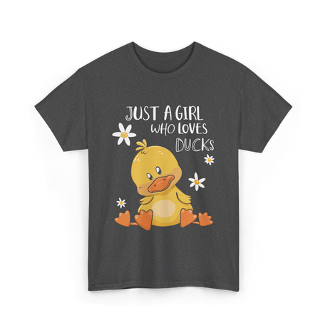 Just a Girl Who Loves Ducks Duck Lover T-Shirt - Dark Heather