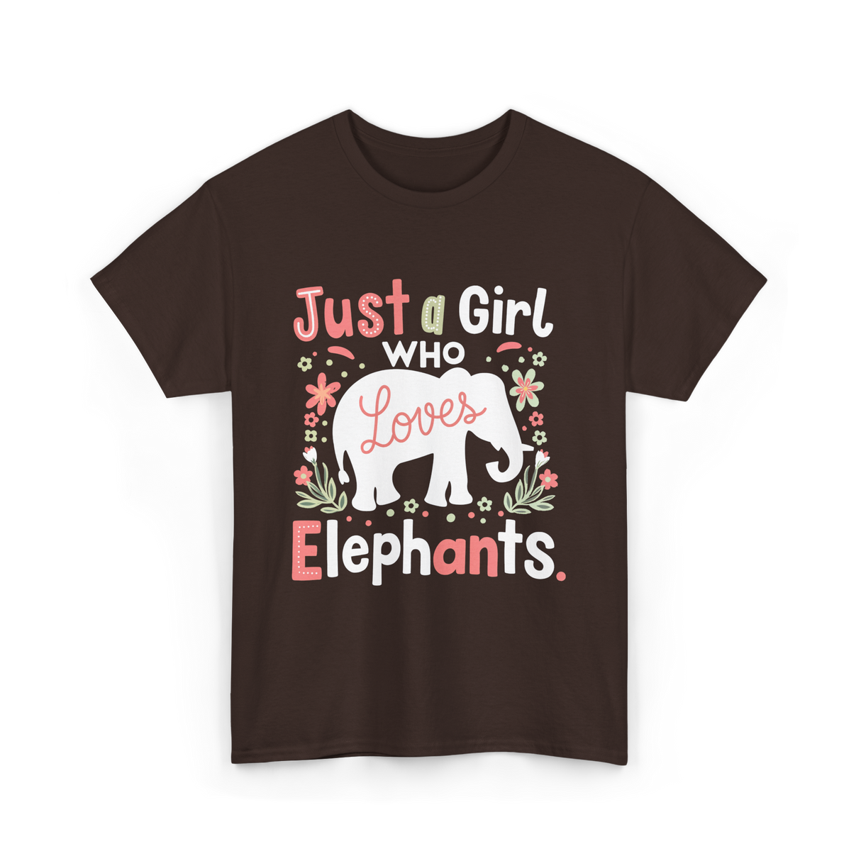 Just a Girl Who Loves Elephants T-Shirt - Dark Chocolate