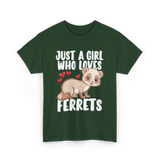 Just A Girl Who Loves Ferrets Ferret T-Shirt - Forest Green