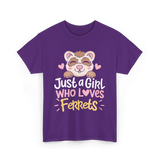 Just a Girl Who Loves Ferrets T-Shirt - Purple