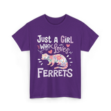 Just a Girl Who Loves Ferrets T-Shirt - Purple