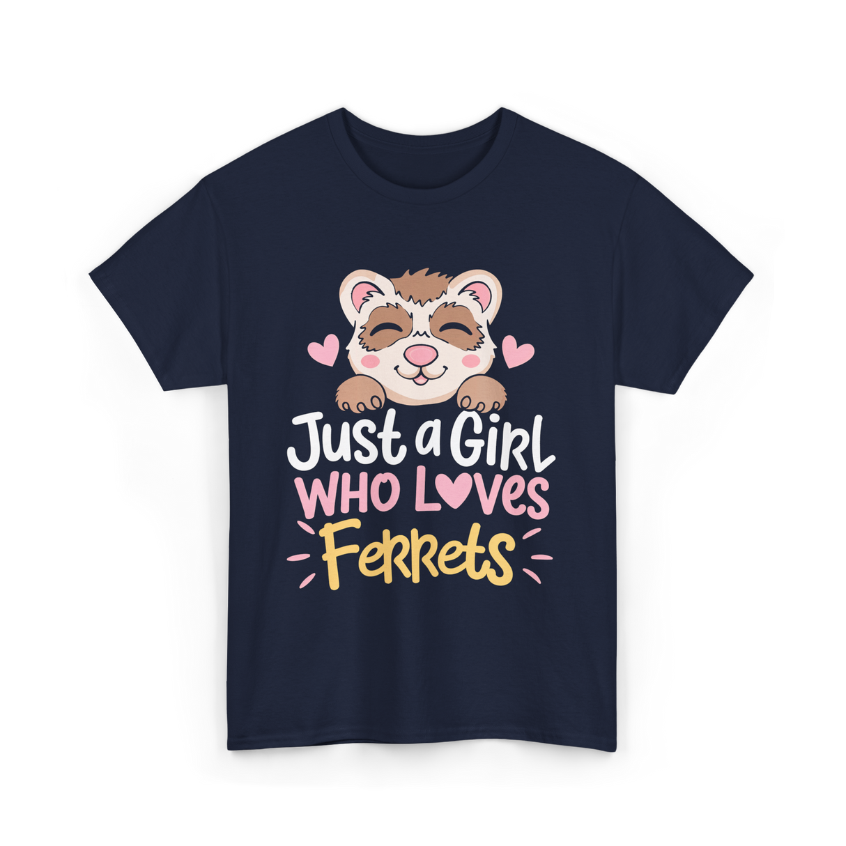 Just a Girl Who Loves Ferrets T-Shirt - Navy