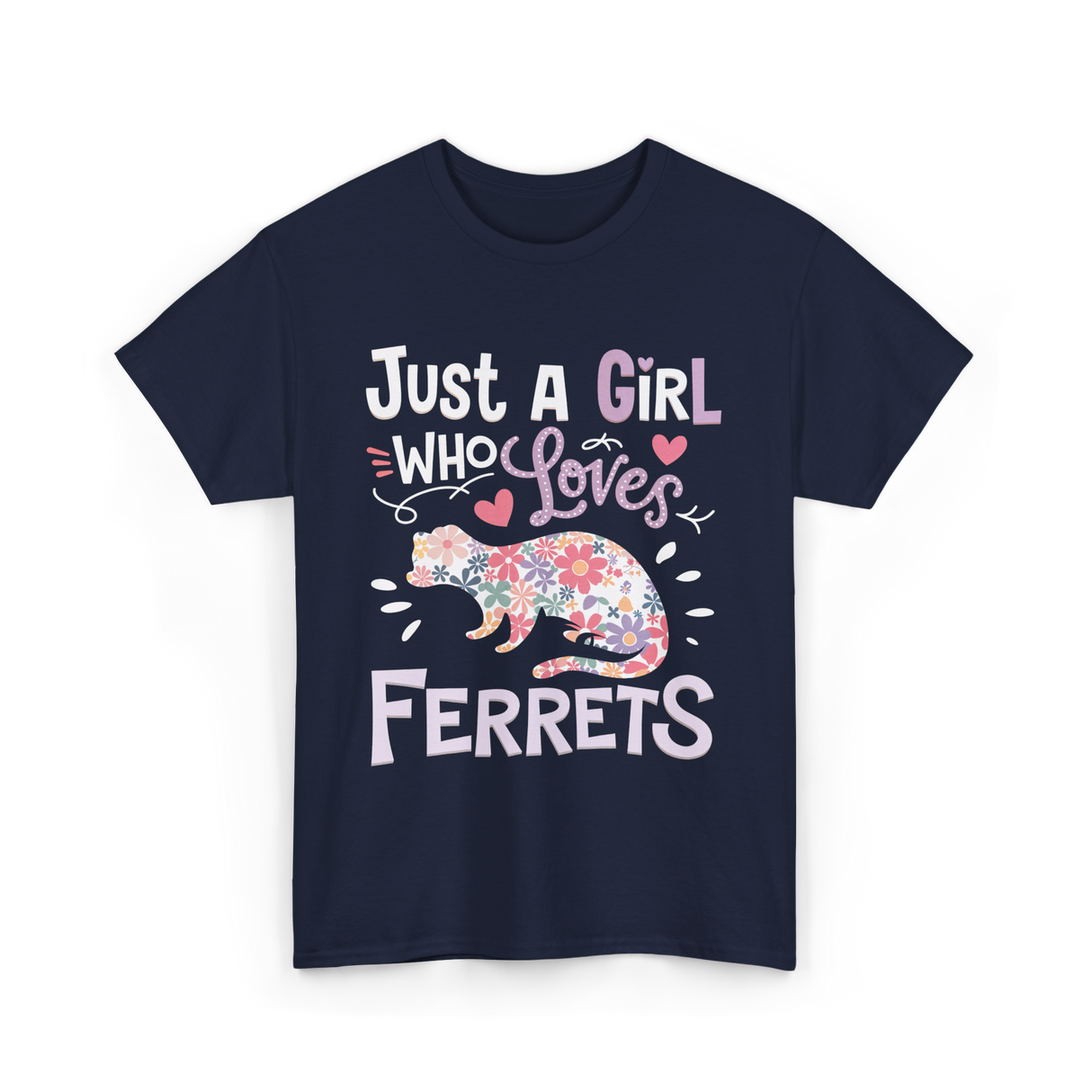 Just a Girl Who Loves Ferrets T-Shirt - Navy