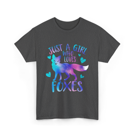 Just a Girl Who Loves Foxes T-Shirt - Dark Heather