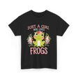 Just A Girl Who Loves Frogs T-Shirt - Black