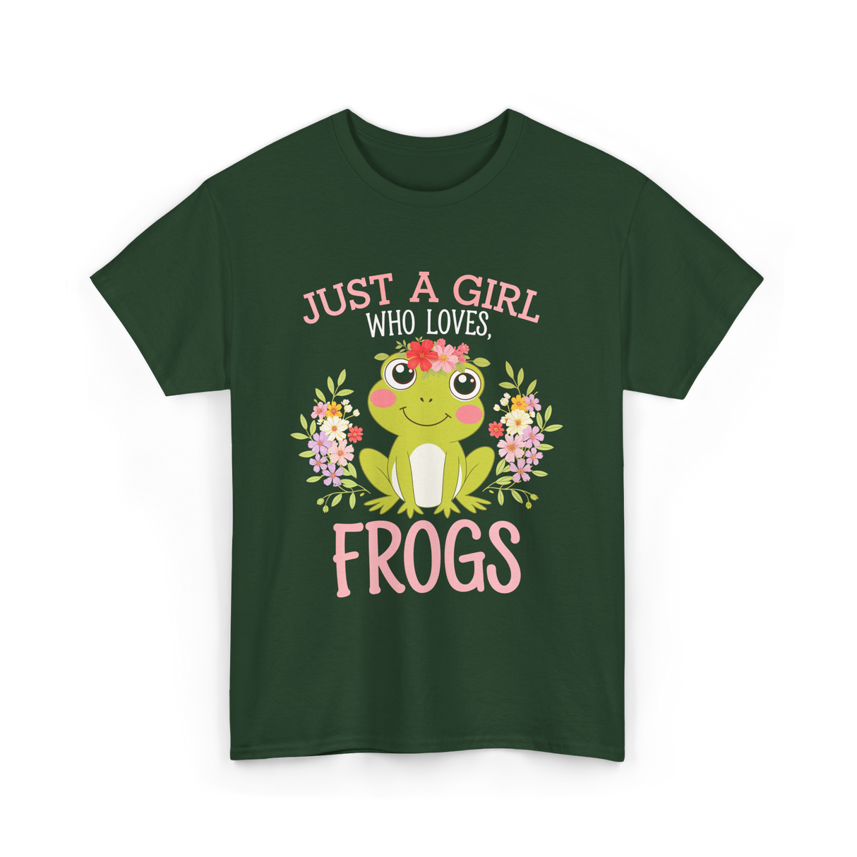 Just A Girl Who Loves Frogs T-Shirt - Forest Green