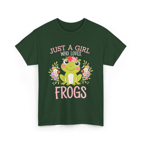 Just A Girl Who Loves Frogs T-Shirt - Forest Green