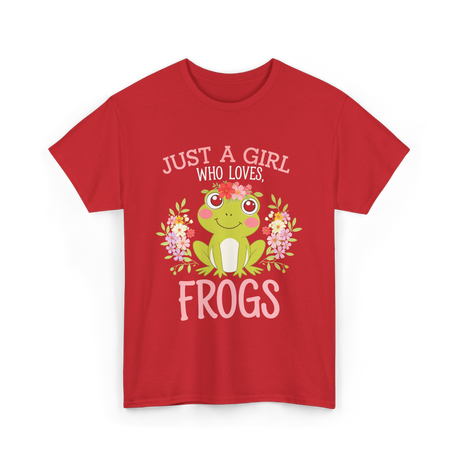 Just A Girl Who Loves Frogs T-Shirt - Red