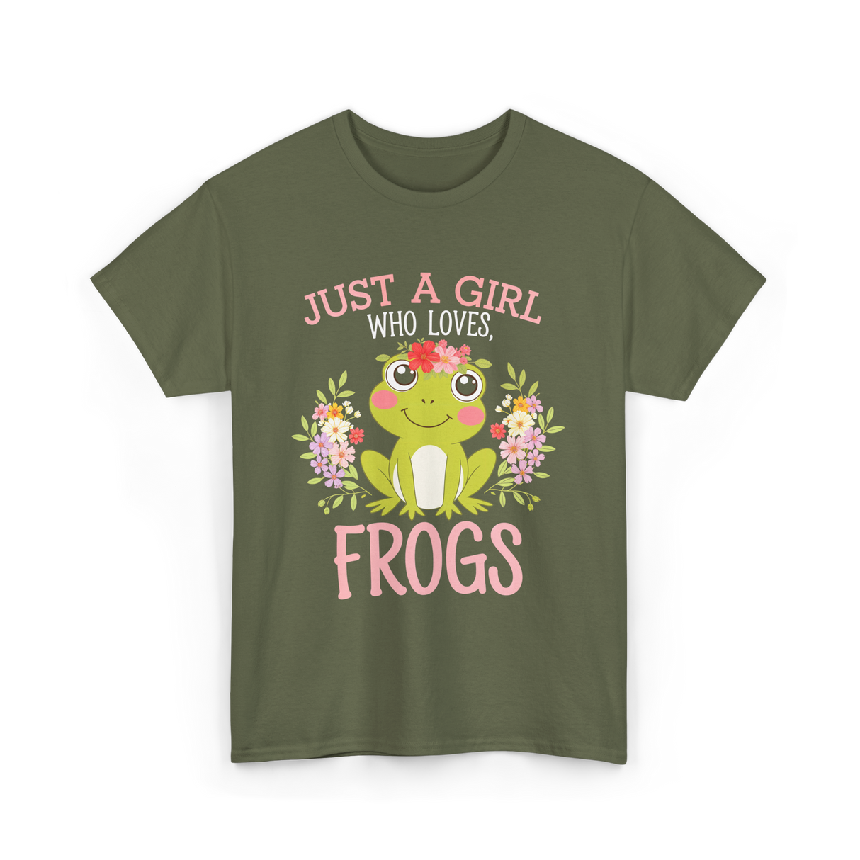 Just A Girl Who Loves Frogs T-Shirt - Military Green