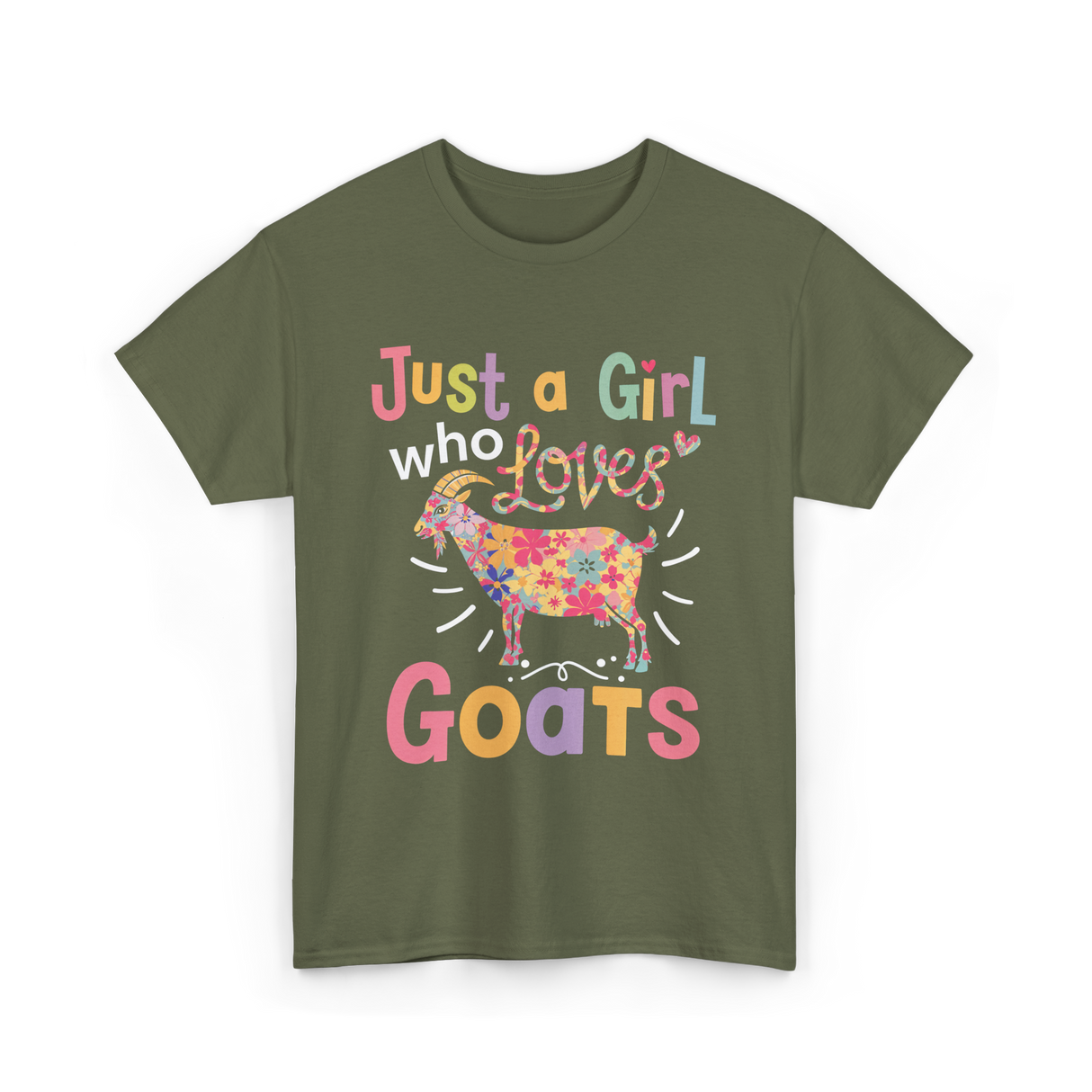 Just a Girl Who Loves Goats Goat T-Shirt - Military Green