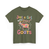 Just a Girl Who Loves Goats Goat T-Shirt - Military Green