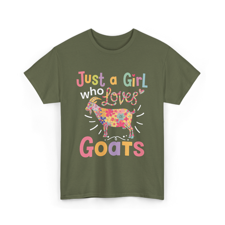 Just a Girl Who Loves Goats Goat T-Shirt - Military Green