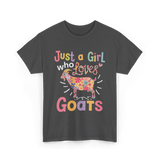 Just a Girl Who Loves Goats Goat T-Shirt - Dark Heather