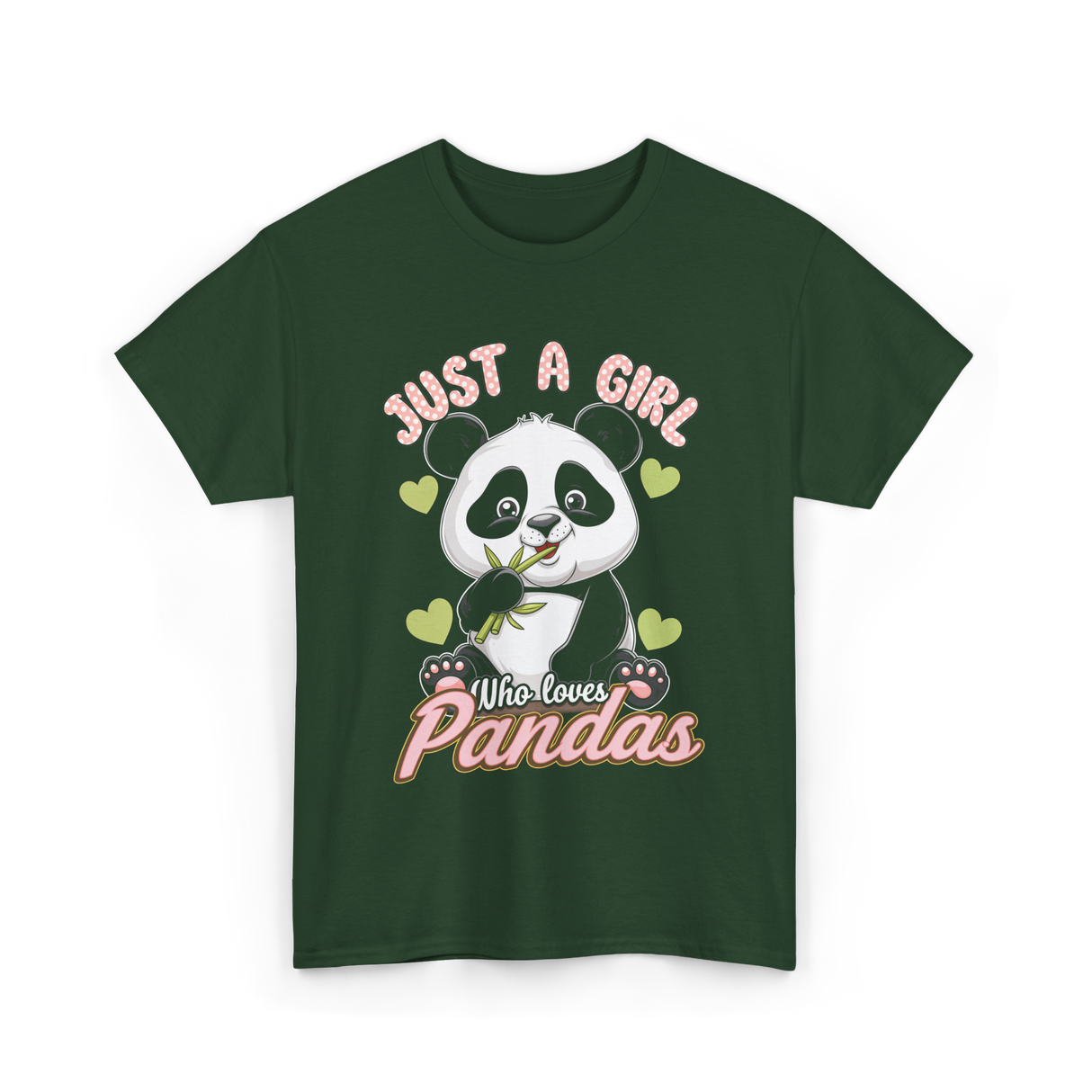 Just A Girl Who Loves Pandas Panda T-Shirt - Forest Green