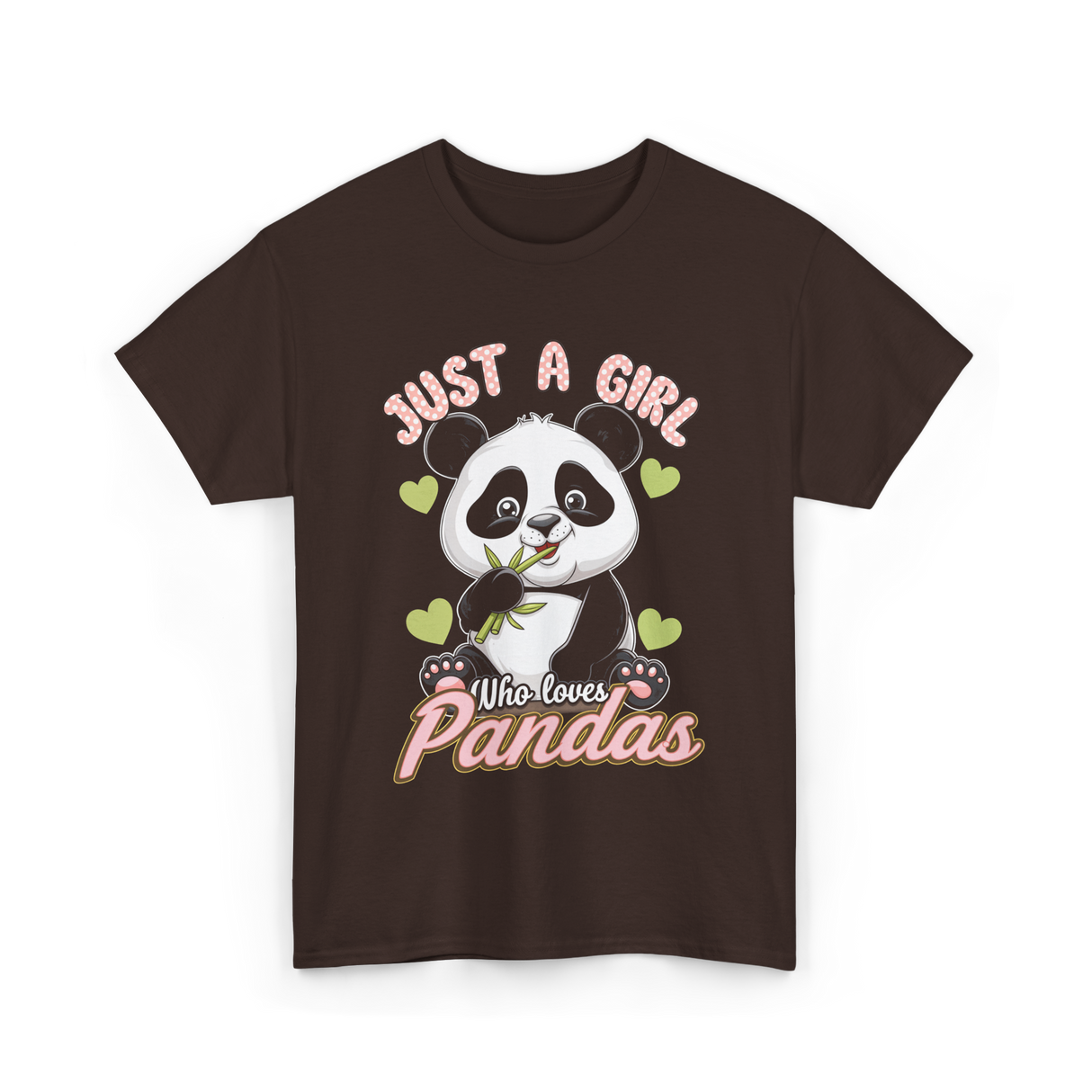 Just A Girl Who Loves Pandas Panda T-Shirt - Dark Chocolate