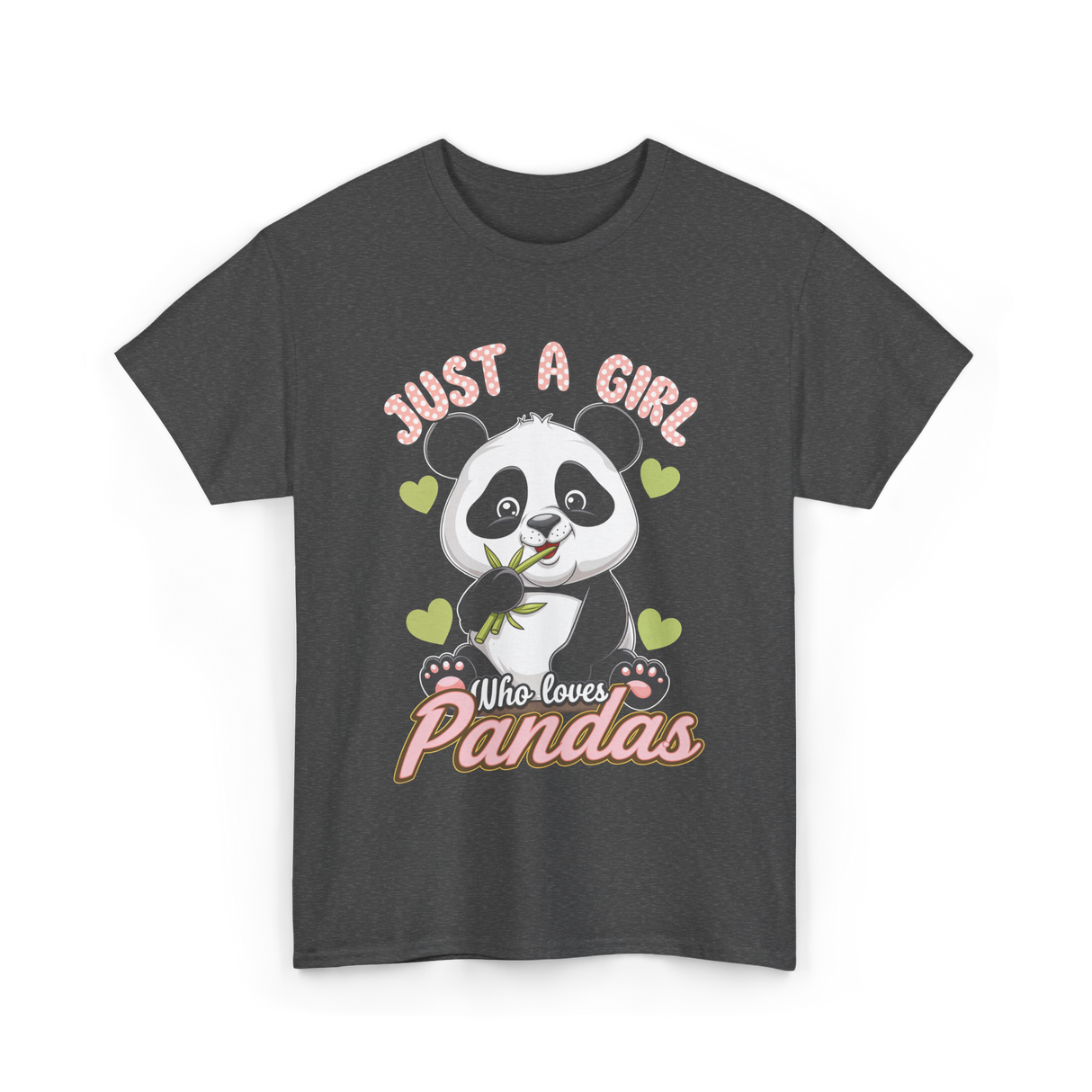 Just A Girl Who Loves Pandas Panda T-Shirt - Dark Heather