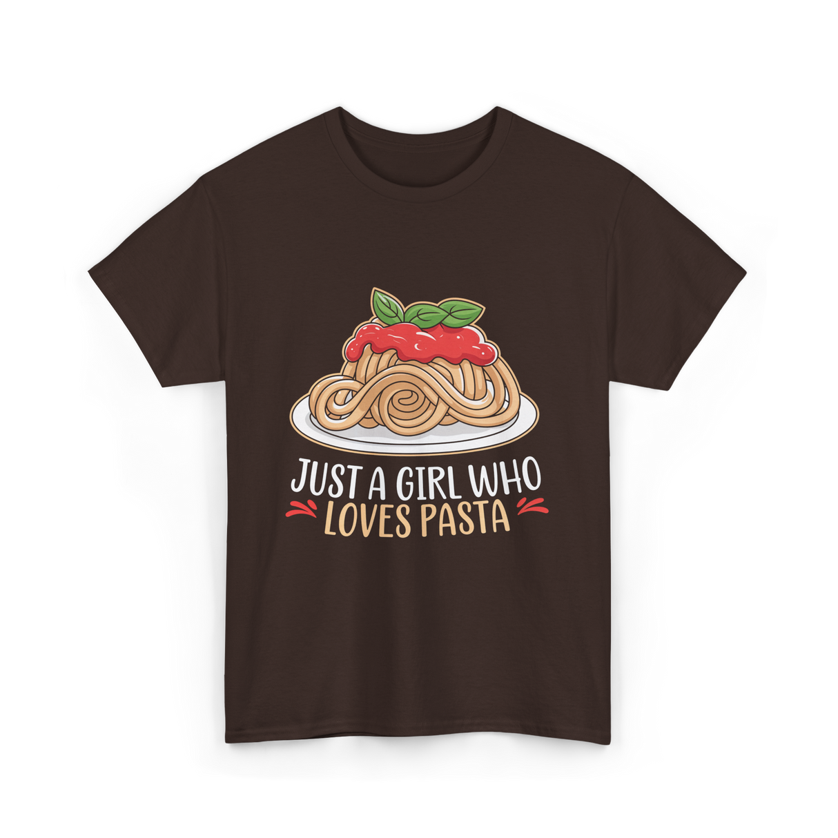 Just a Girl Who Loves Pasta Food T-Shirt - Dark Chocolate