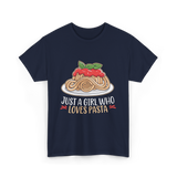 Just a Girl Who Loves Pasta Food T-Shirt - Navy