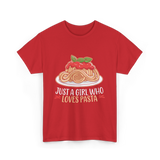 Just a Girl Who Loves Pasta Food T-Shirt - Red