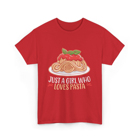 Just a Girl Who Loves Pasta Food T-Shirt - Red