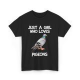 Just A Girl Who Loves Pigeons Pigeon T-Shirt - Black