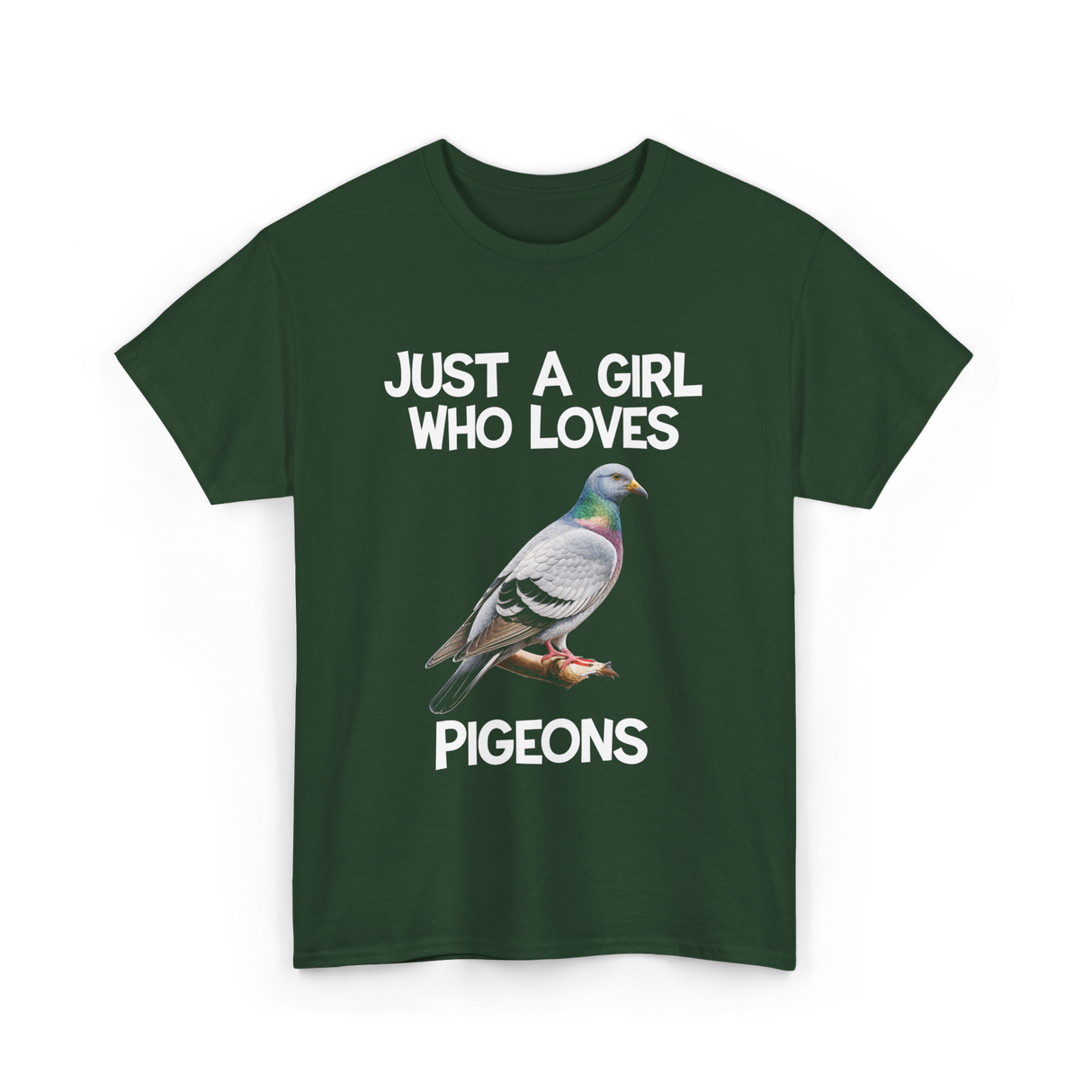 Just A Girl Who Loves Pigeons Pigeon T-Shirt - Forest Green