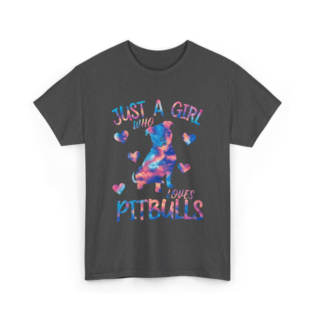 Just a Girl Who Loves Pitbulls Dog T-Shirt - Dark Heather