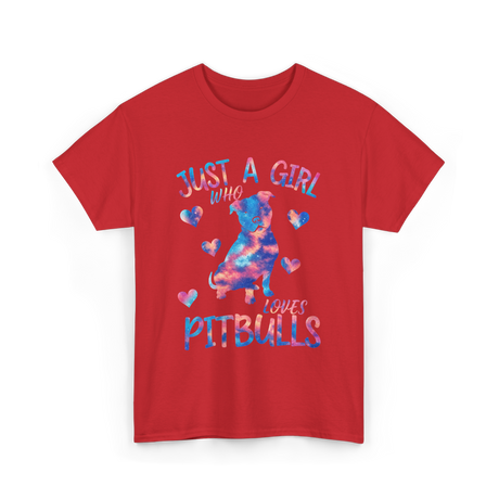 Just a Girl Who Loves Pitbulls Dog T-Shirt - Red