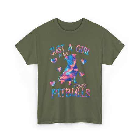 Just a Girl Who Loves Pitbulls Dog T-Shirt - Military Green