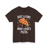 Just A Girl Who Loves Pizza T-Shirt - Dark Chocolate