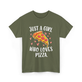 Just A Girl Who Loves Pizza T-Shirt - Military Green