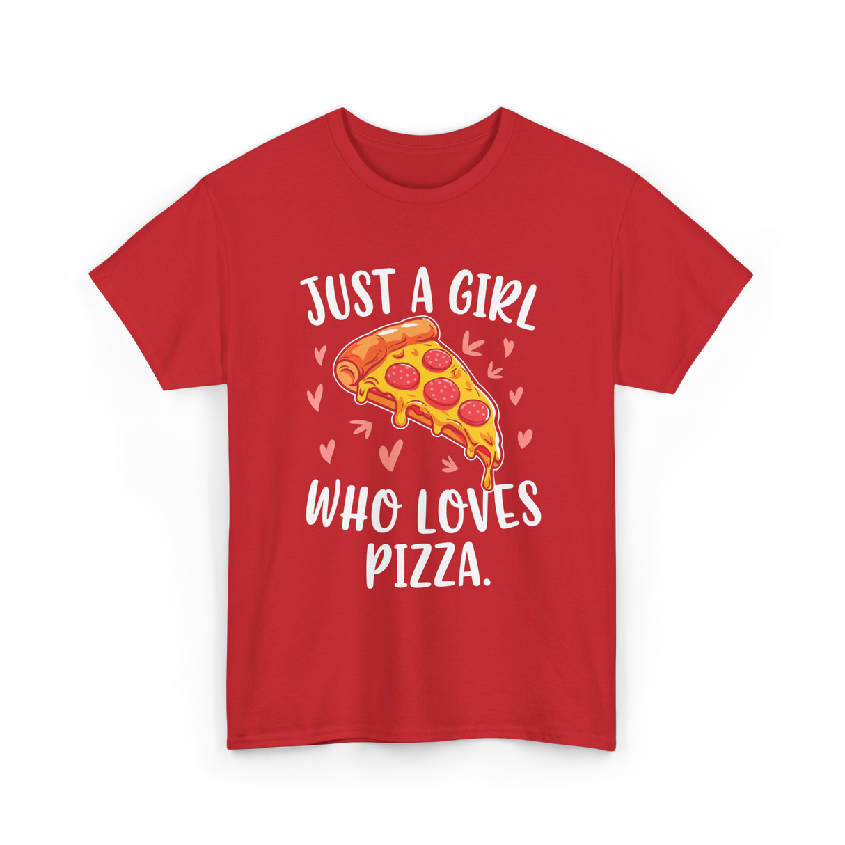 Just A Girl Who Loves Pizza T-Shirt - Red