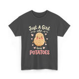 Just A Girl Who Loves Potatoes T-Shirt - Dark Heather