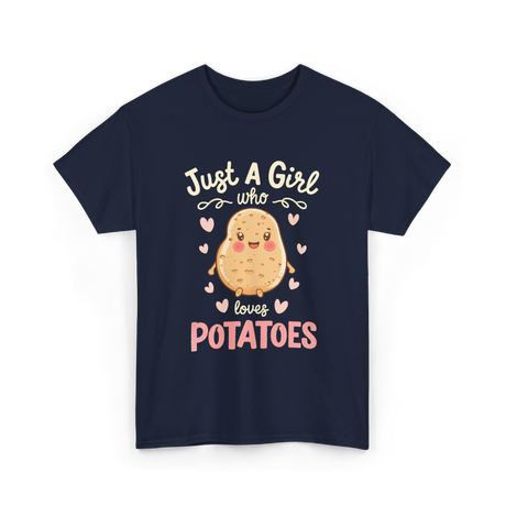 Just A Girl Who Loves Potatoes T-Shirt - Navy