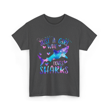 Just a Girl Who Loves Sharks Shark T-Shirt - Dark Heather