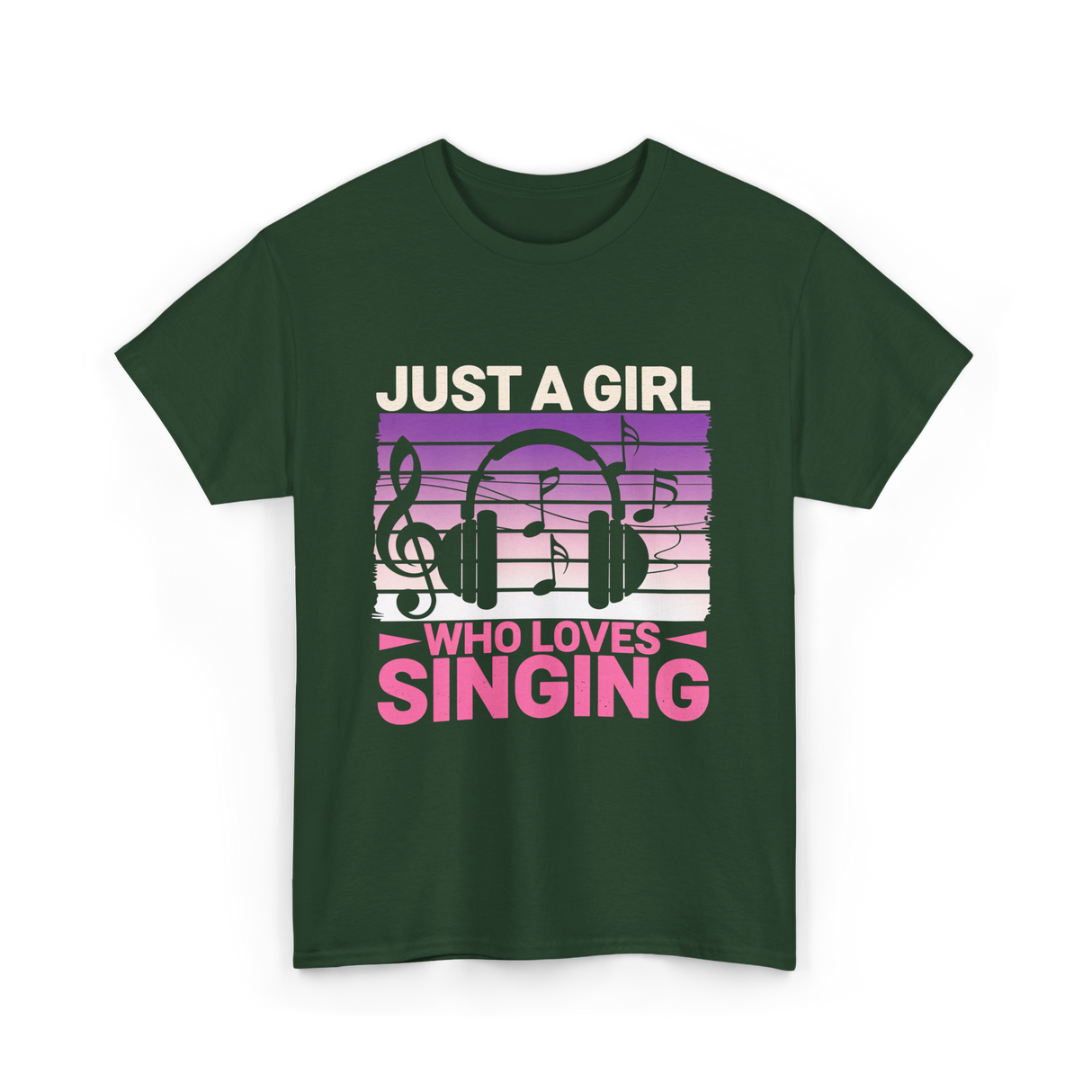 Just A Girl Who Loves Singing Music T-Shirt - Forest Green