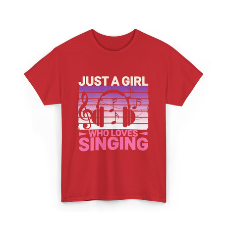 Just A Girl Who Loves Singing Music T-Shirt - Red