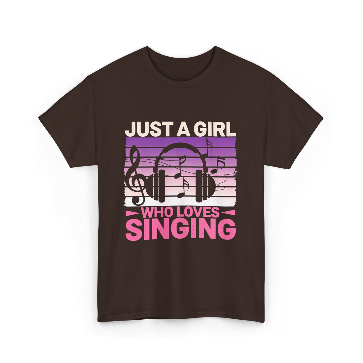 Just A Girl Who Loves Singing Music T-Shirt - Dark Chocolate