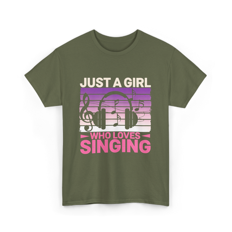 Just A Girl Who Loves Singing Music T-Shirt - Military Green