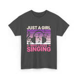 Just A Girl Who Loves Singing Music T-Shirt - Dark Heather