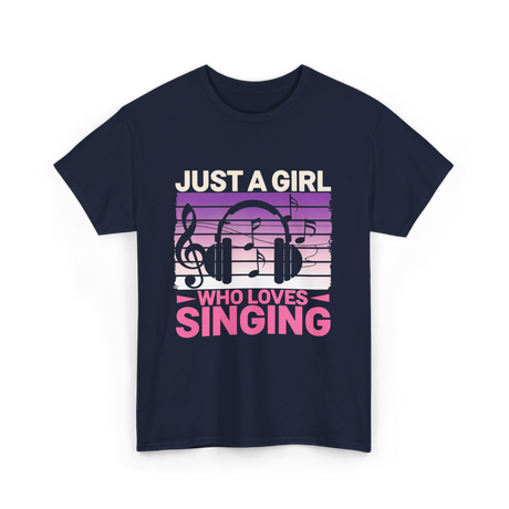 Just A Girl Who Loves Singing Music T-Shirt - Navy