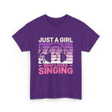 Just A Girl Who Loves Singing Music T-Shirt - Purple