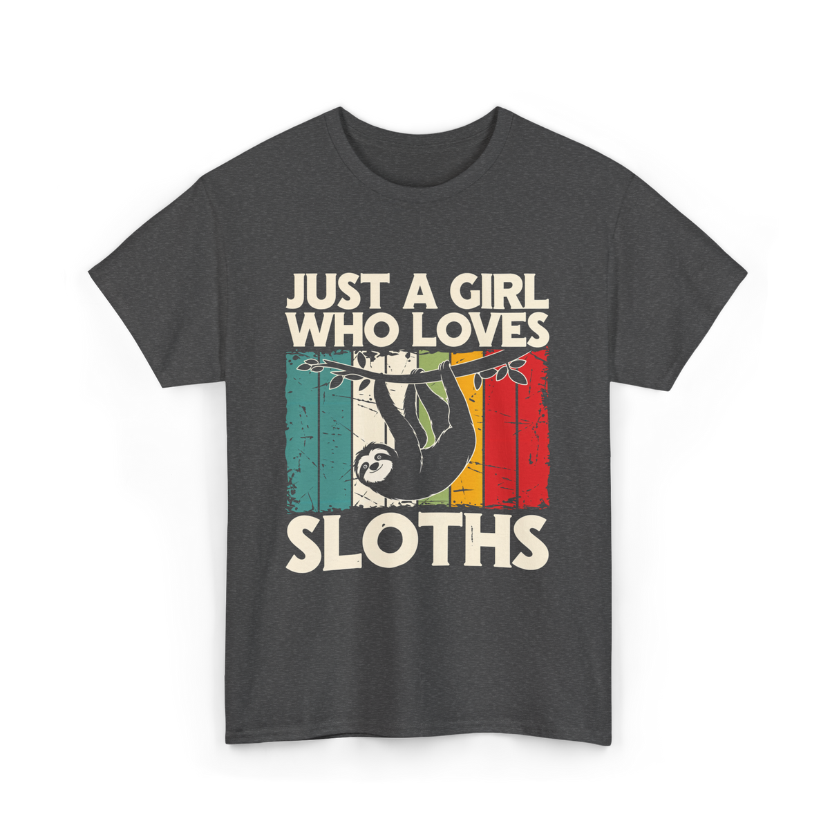 Just a Girl Who Loves Sloths T-Shirt - Dark Heather