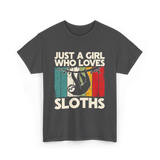 Just a Girl Who Loves Sloths T-Shirt - Dark Heather