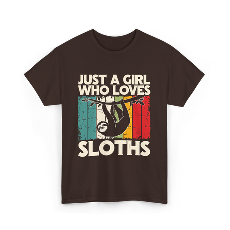 Just a Girl Who Loves Sloths T-Shirt - Dark Chocolate