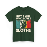 Just a Girl Who Loves Sloths T-Shirt - Forest Green