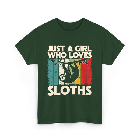 Just a Girl Who Loves Sloths T-Shirt - Forest Green