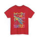 Just a Girl Who Loves Turtles T-Shirt - Red